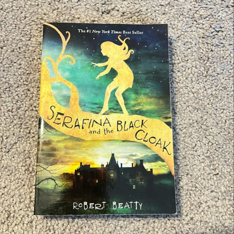 Serafina and the Black Cloak (the Serafina Series Book 1)