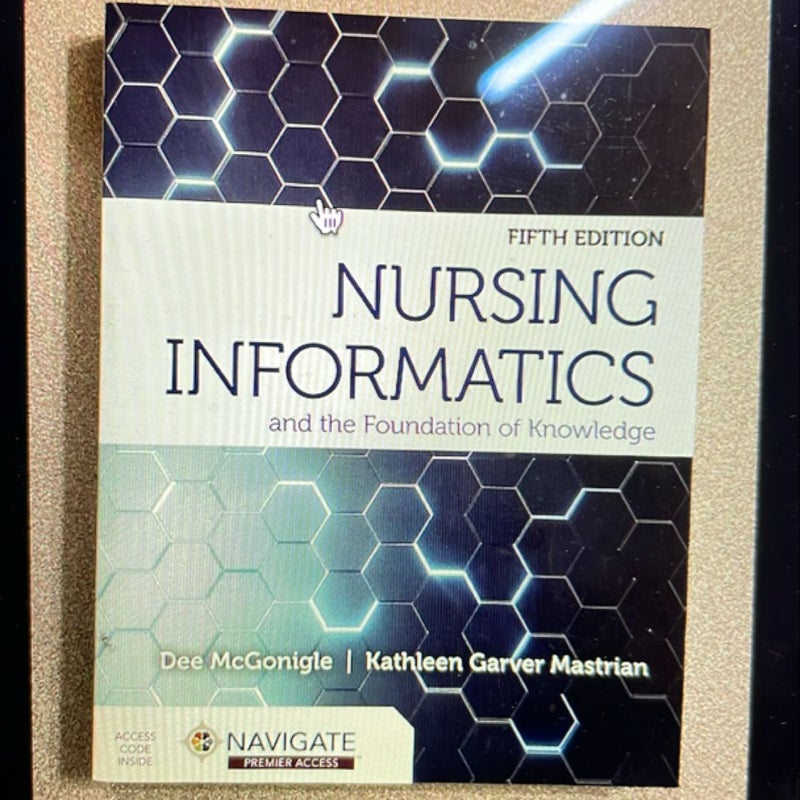 Nursing Informatics and the Foundation of Knowledge