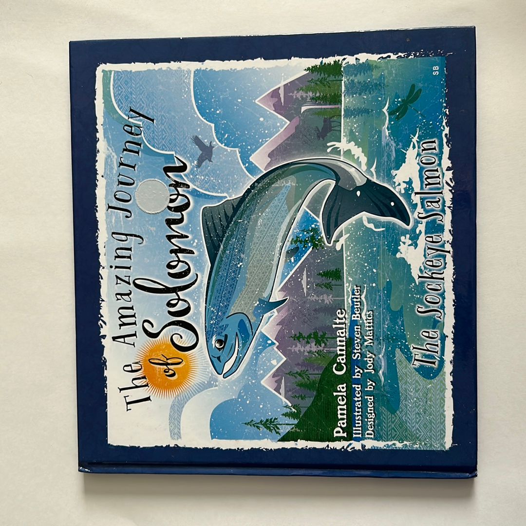 The Amazing Journey of Solomon the Sockeye Salmon