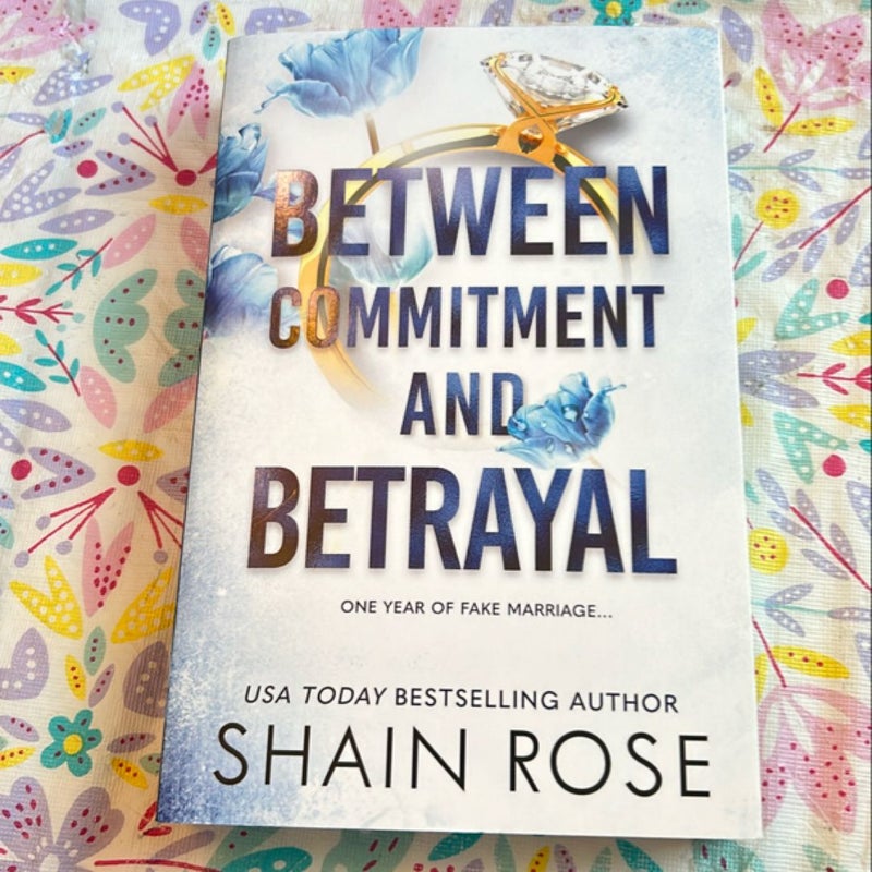 Between Commitment and Betrayal *Signed*