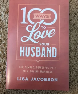 100 Ways to Love Your Husband