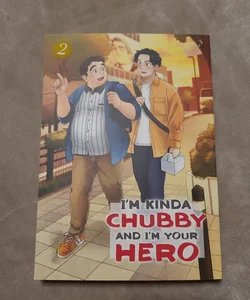 I'm Kinda Chubby and I'm Your Hero Vol. 2