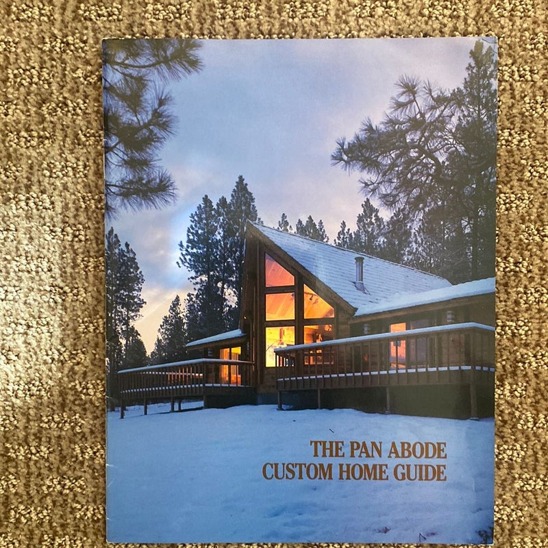 The Pan Abode Custom Home Guide