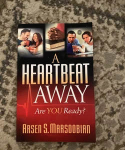 A Heartbeat Away
