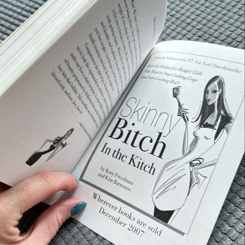 Skinny Bitch: A No-Nonsense, Tough-Love Guide for Savvy Girls Who Want to Stop Eating Crap and Start Looking Fabulous!