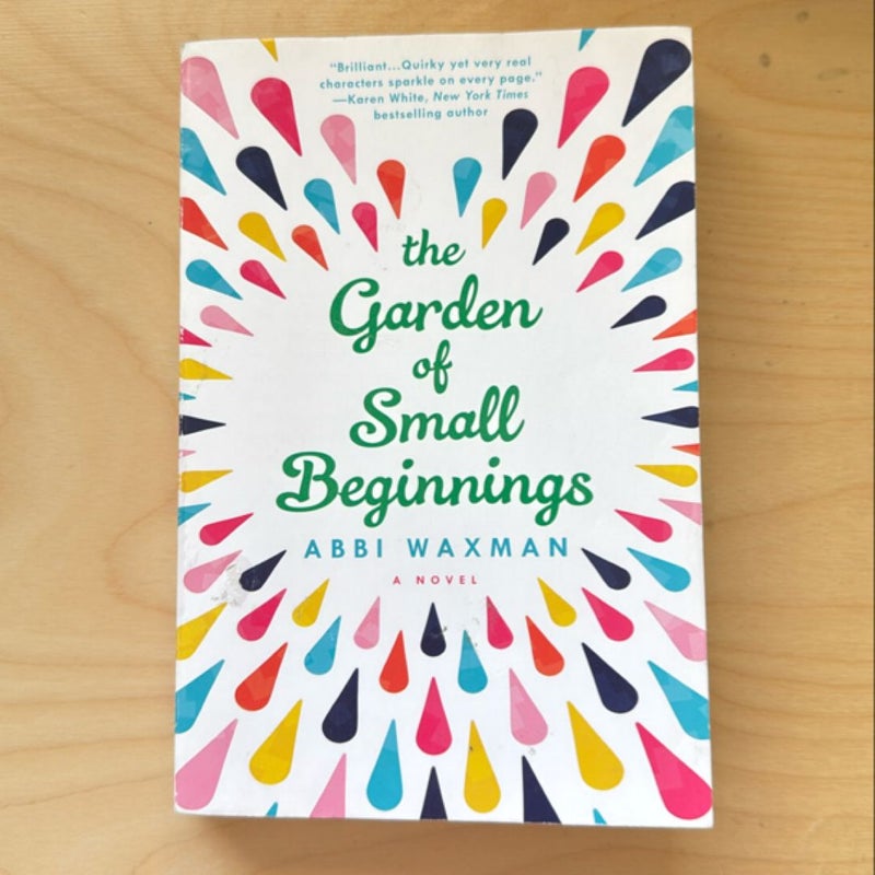 The Garden of Small Beginnings