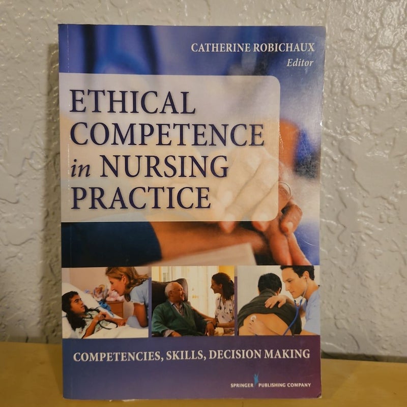 Ethical Competence in Nursing Practice