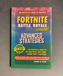 Hacks for Fortniters: Advanced Strategies