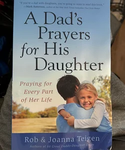 A Dad's Prayers for His Daughter