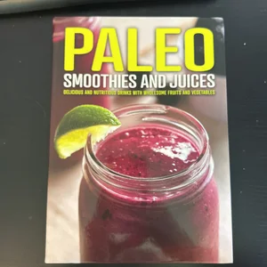 Paleo Smoothies and Juices