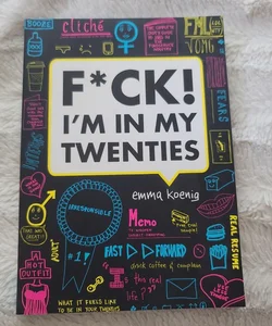 F*ck! I'm in My Twenties