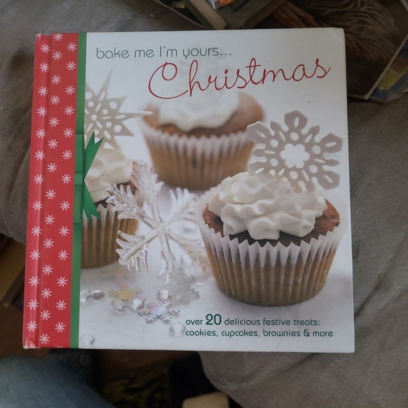 Bake Me I'm Yours... Christmas