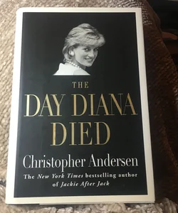 The Day Diana Died (First Edition)