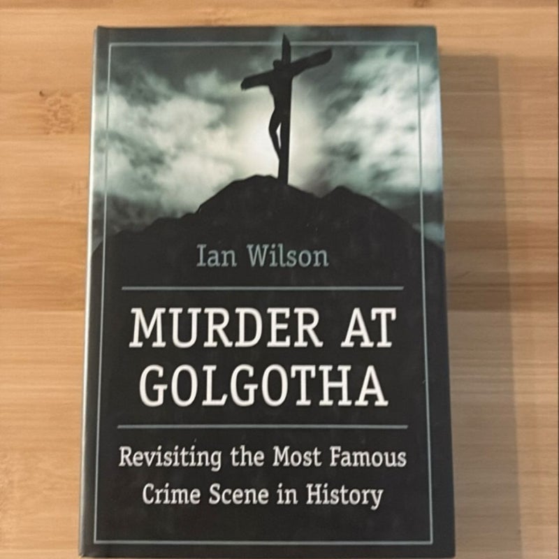 Murder at Golgotha