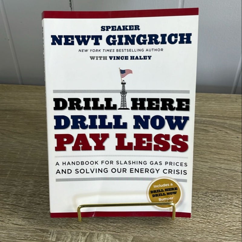 Drill Here, Drill Now, Pay Less -Signed Copy! 