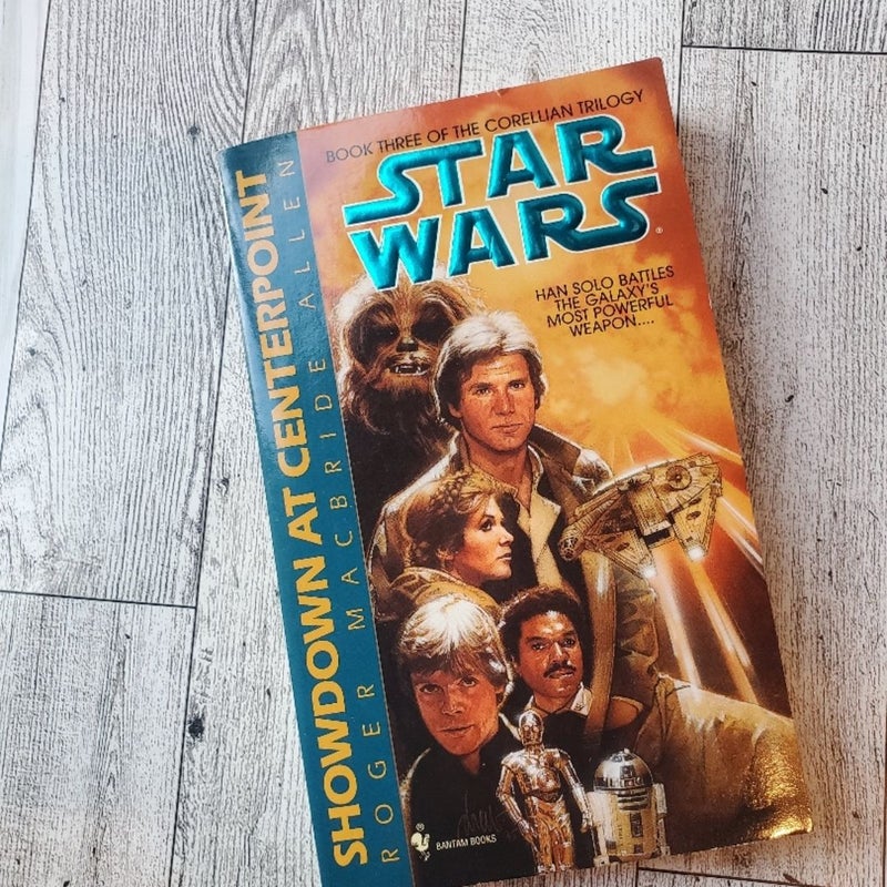 Showdown at Centerpoint: Star Wars Legends (the Corellian Trilogy)