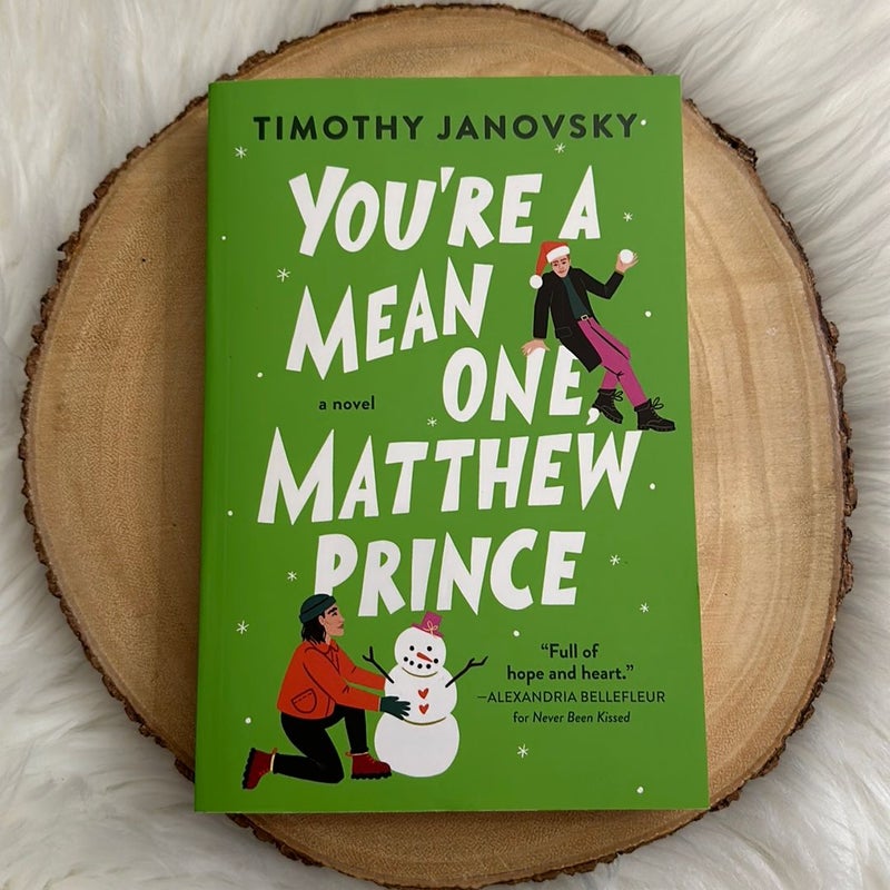 You're a Mean One, Matthew Prince