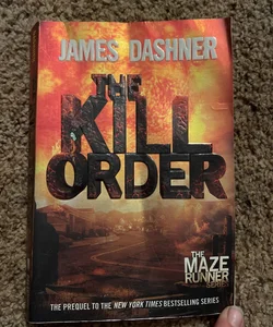 The Kill Order (Maze Runner, Book Four; Origin)