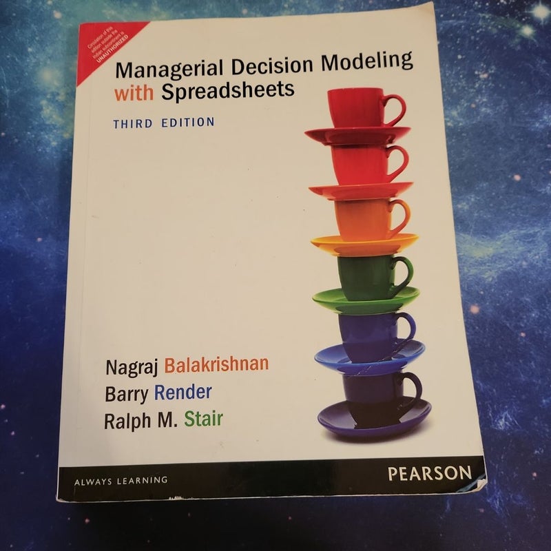 Managerial Decision Modeling with Spreadsheets