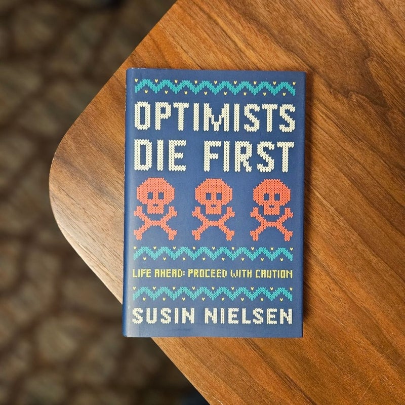 Optimists Die First