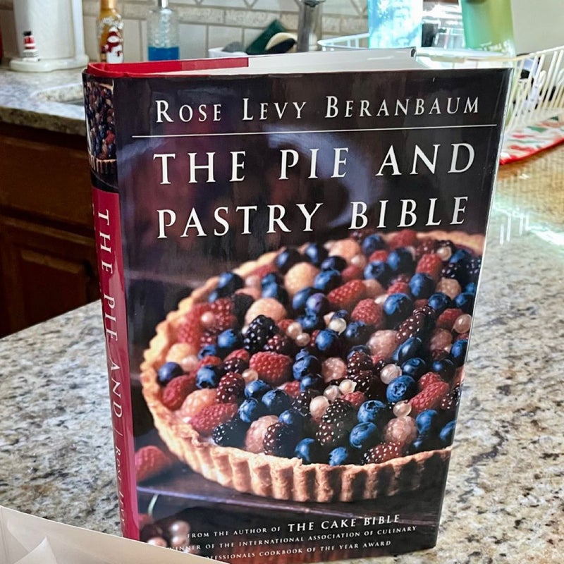 The Pie and Pastry Bible