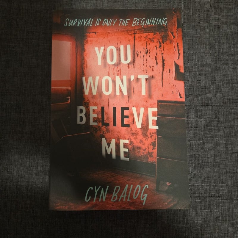 You Won't Believe Me