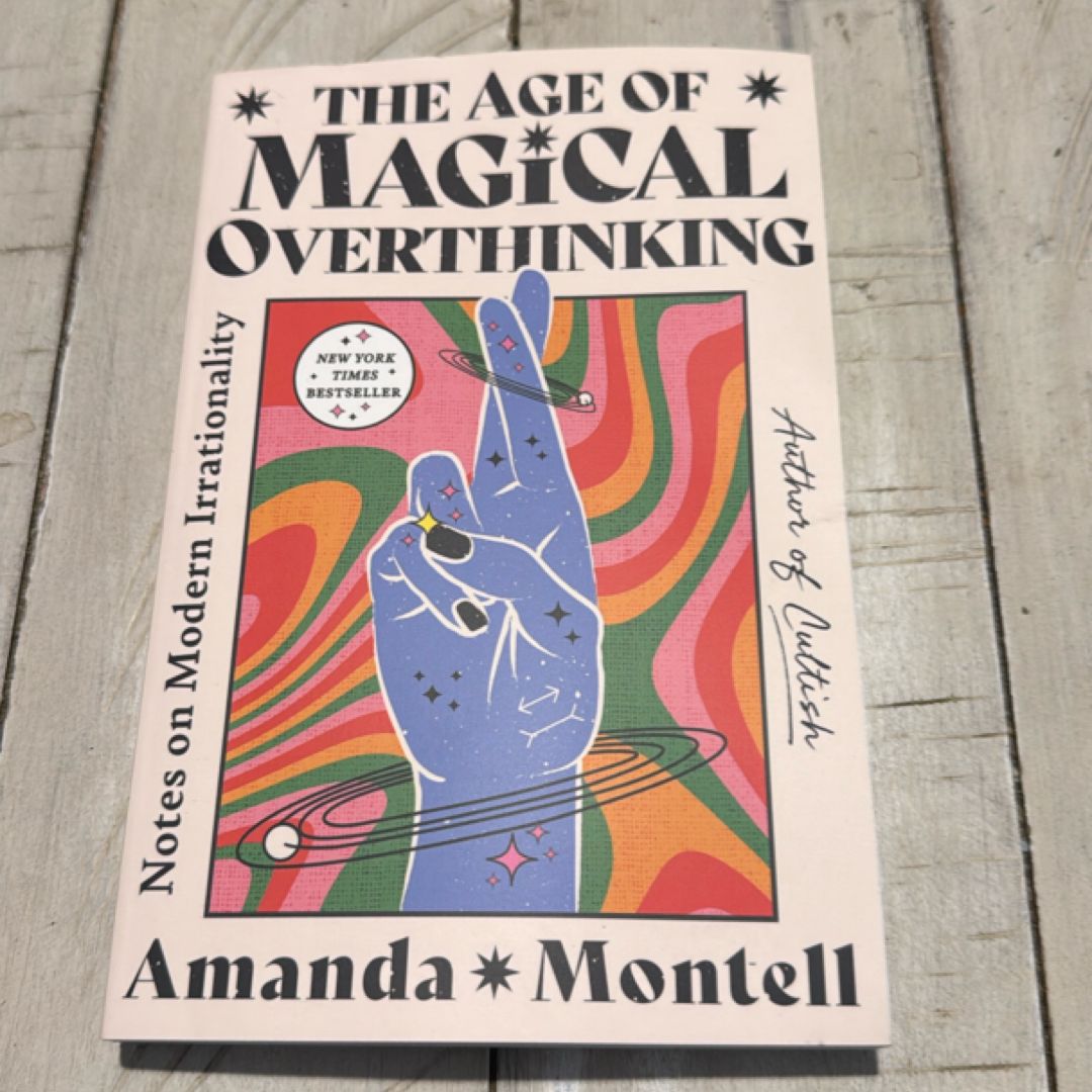 The Age of Magical Overthinking