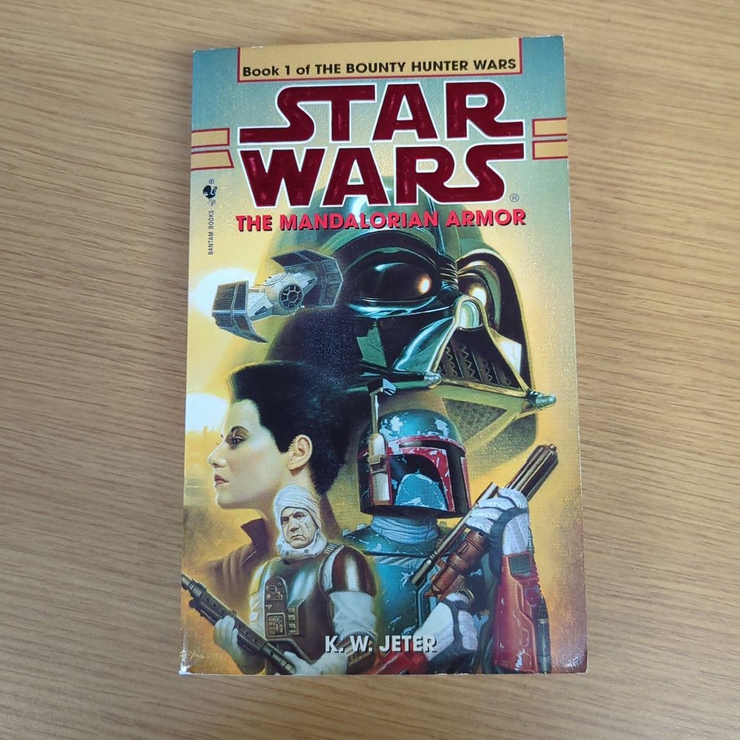 The Mandalorian Armor: Star Wars Legends (the Bounty Hunter Wars)