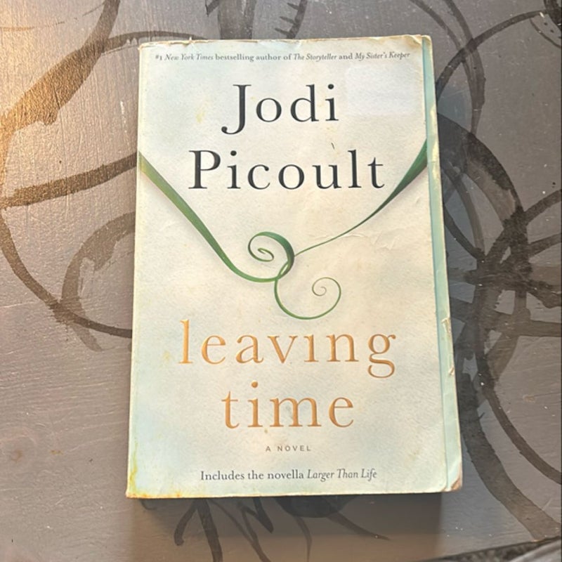 Leaving Time (with Bonus Novella Larger Than Life)