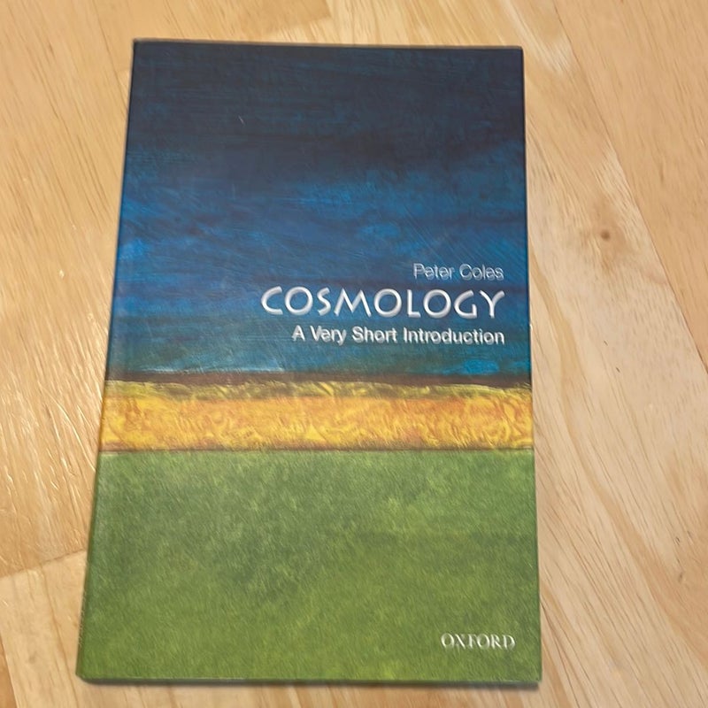 Cosmology: a Very Short Introduction