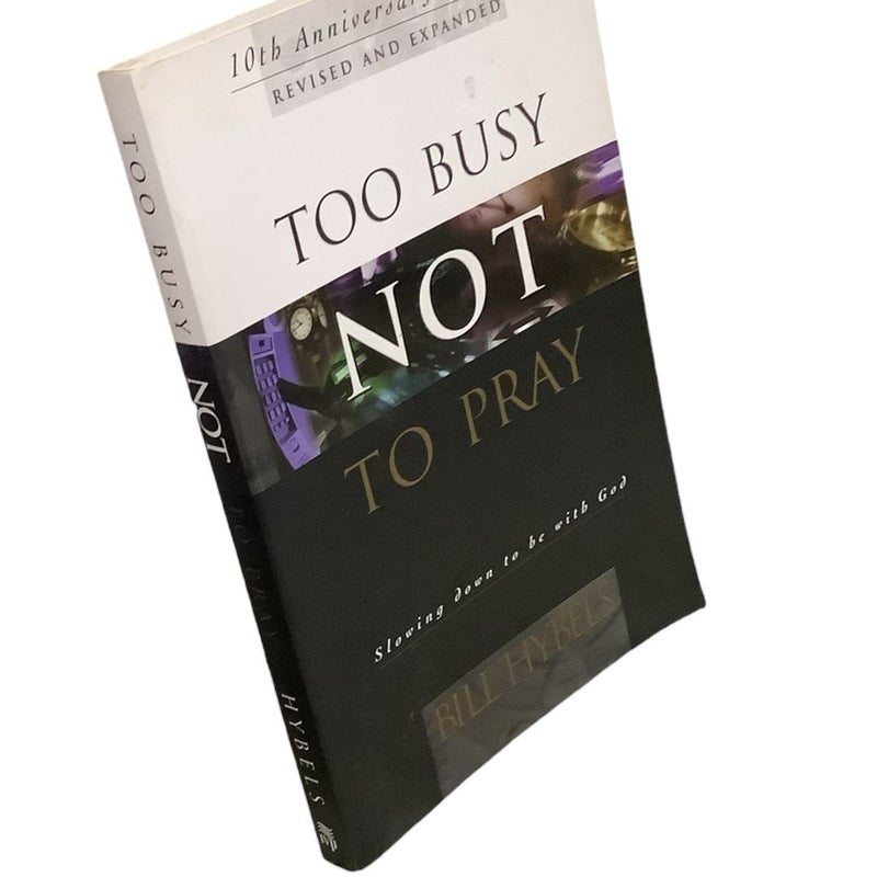 Too Busy Not to Pray