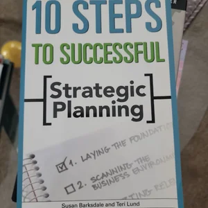 10 Steps to Successful Strategic Planning