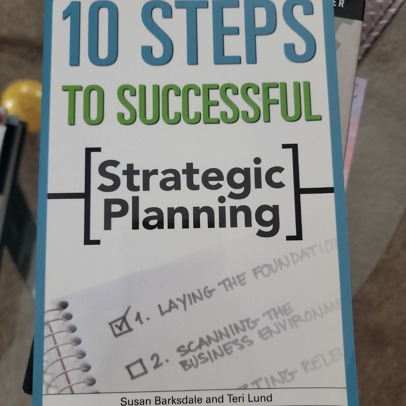 10 Steps To Successful Strategic Planning