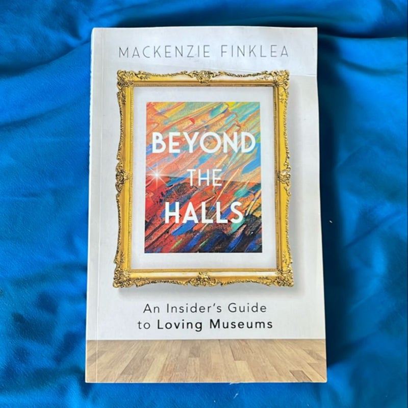 Beyond the Halls