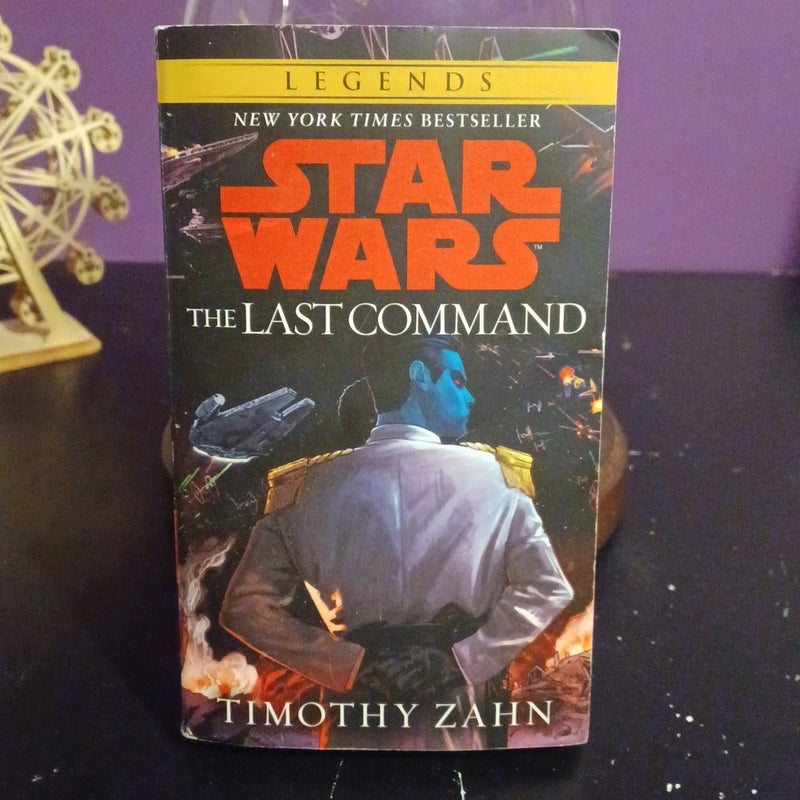 The Last Command: Star Wars Legends (the Thrawn Trilogy)