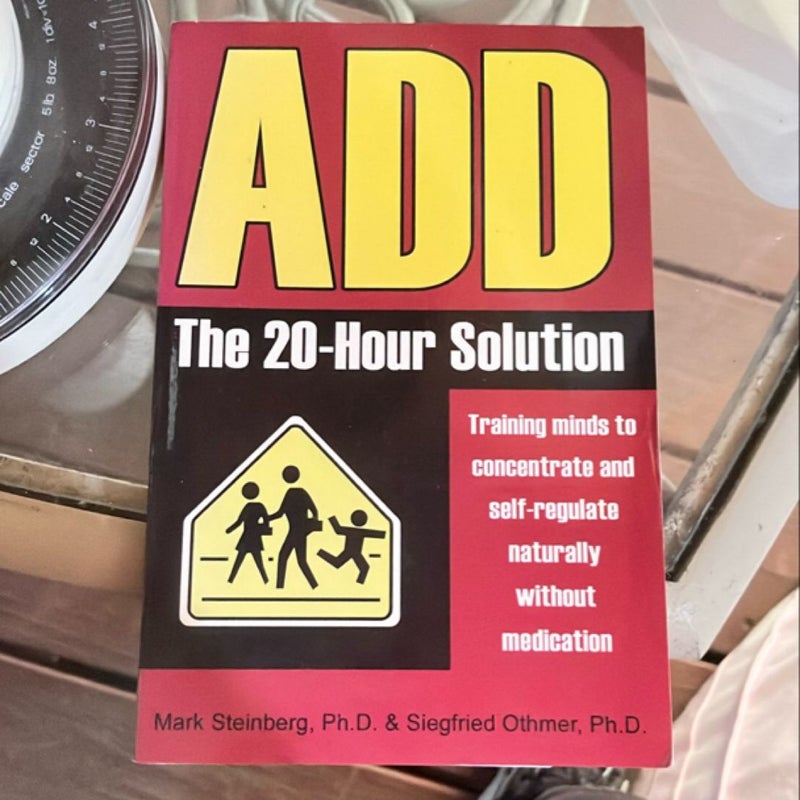 ADD: the 20-Hour Solution