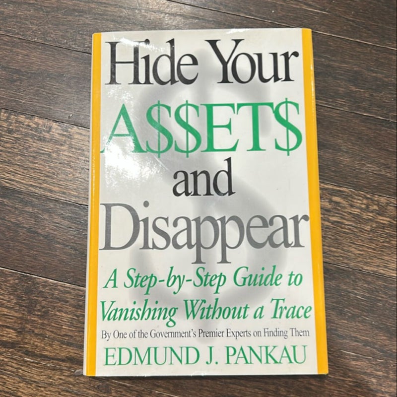 Hide Your Assets and Disappear