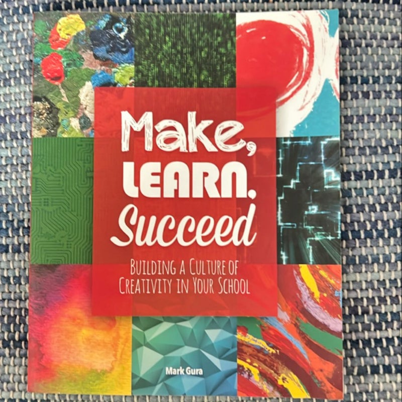 Make, Learn, Succeed
