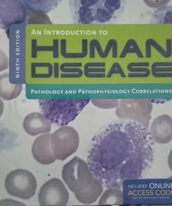 An Introduction to Human Disease: Pathology and Pathophysiology Correlations