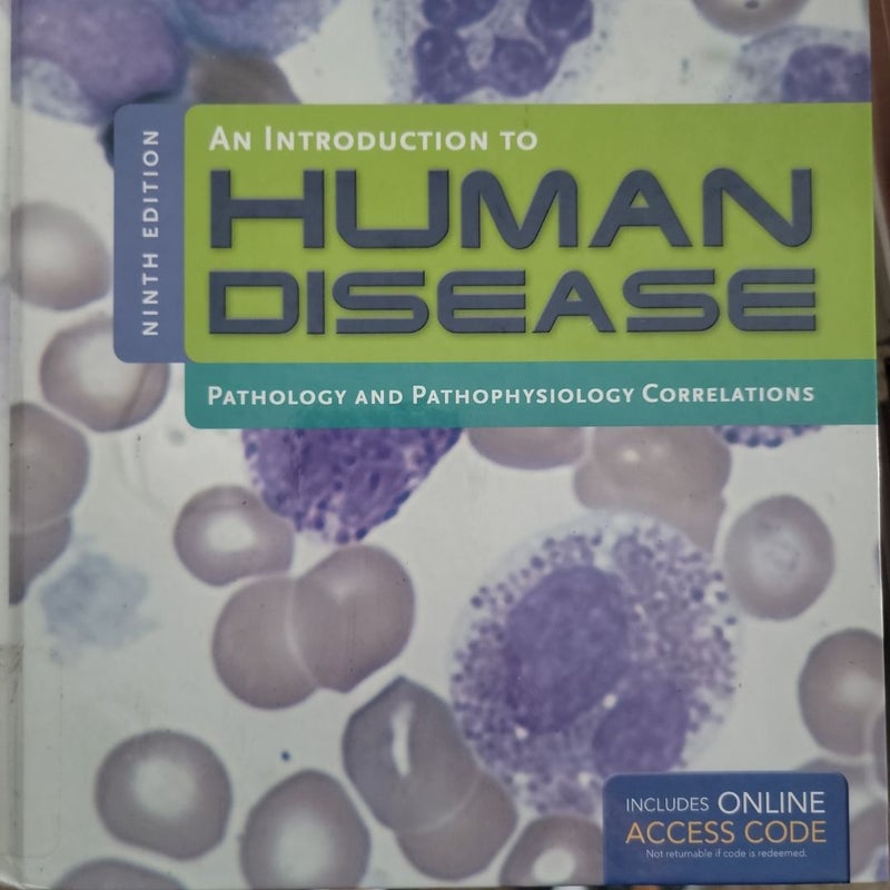 An Introduction to Human Disease: Pathology and Pathophysiology Correlations