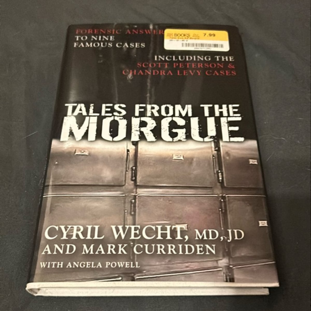 Tales from the Morgue by Mark Curriden, Cyril H. Wecht, Angela Powell