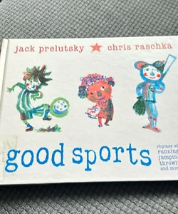 Good Sports: Rhymes about running, jumping,throwing, and more