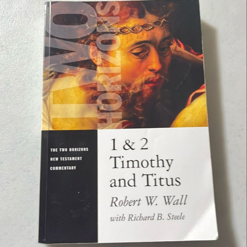 Timothy and Titus 1 & 2