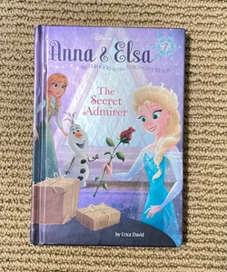 Anna and Elsa #7: the Secret Admirer (Disney Frozen)