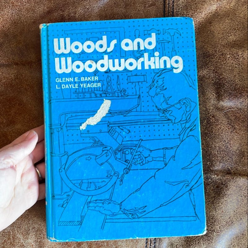 Woods And Woodworking