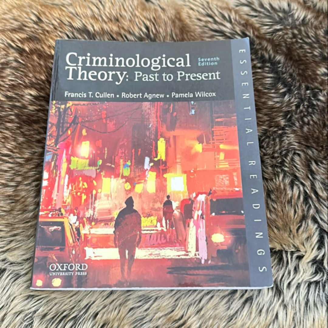 Criminological Theory: Past to Present