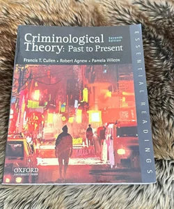 Criminological Theory: Past to Present