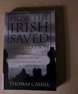 How the Irish Saved Civilization