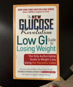 The New Glucose Revolution Low GI Guide to Losing Weight