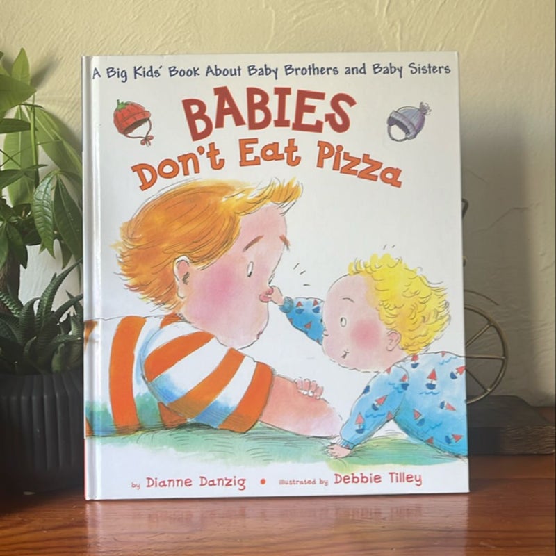 Babies Don't Eat Pizza